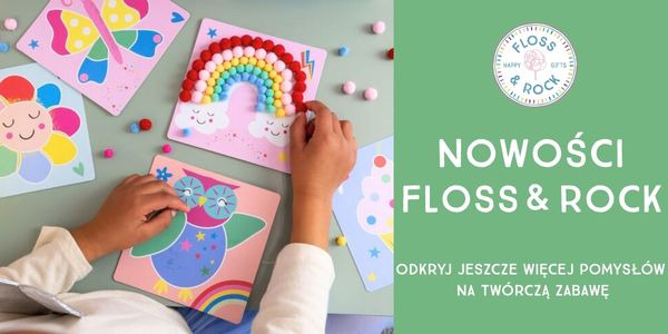 Nowości Floss & Rock – jeszcze więcej pomysłów na twórczą zabawę